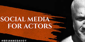 Social media for actors